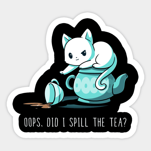 Oops. Did I Spill The Tea ? Funny Cat Lover Quote Artwork Sticker by LazyMice